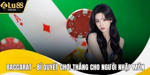 Baccarat – Bí Quyết Chơi Thắng Dễ Dàng Cho Người Nhập Môn